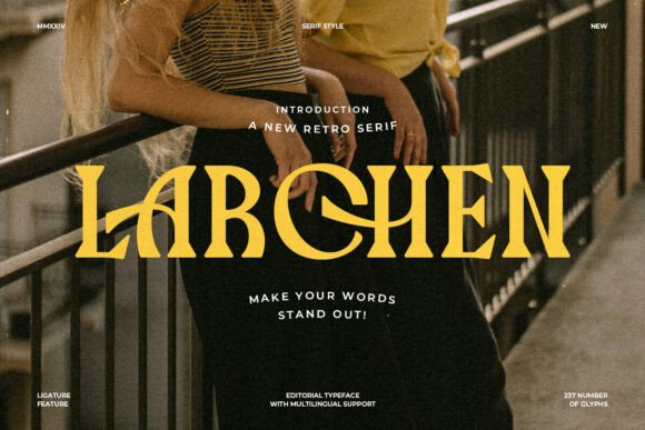 Boost Your Campaign with the Larchen Typeface