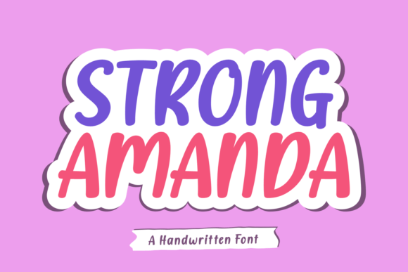 Strong Amanda: A Handwritten Typeface for Bold Editorial Design